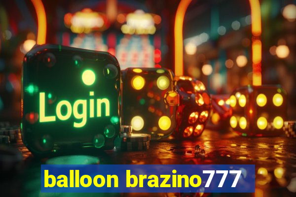 balloon brazino777